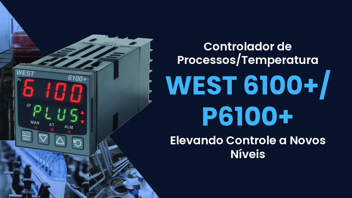Post 2 - Controlador de ProcessosTemperatura O WEST 6100+ P6100+
